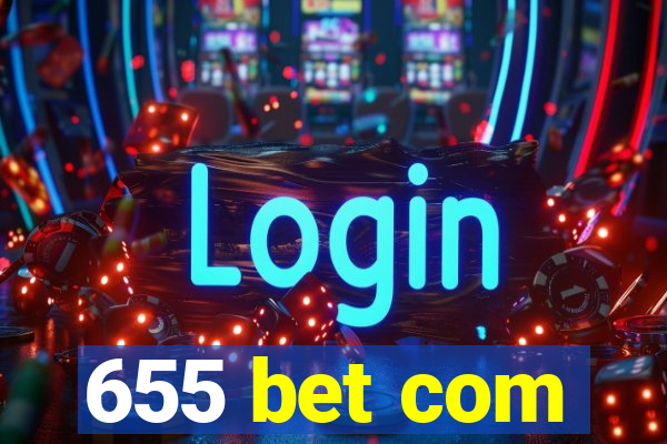 655 bet com